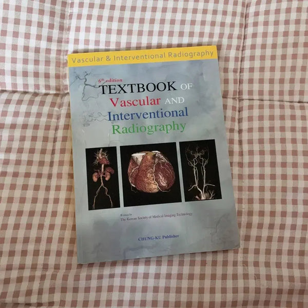 [BUNJANG] Textbook of Vascular & Interventional Radiography / 방사선학과 전공책 ( TEXTBOOK of Vascular & Interventional Radiography ) 투시및심혈관조영술