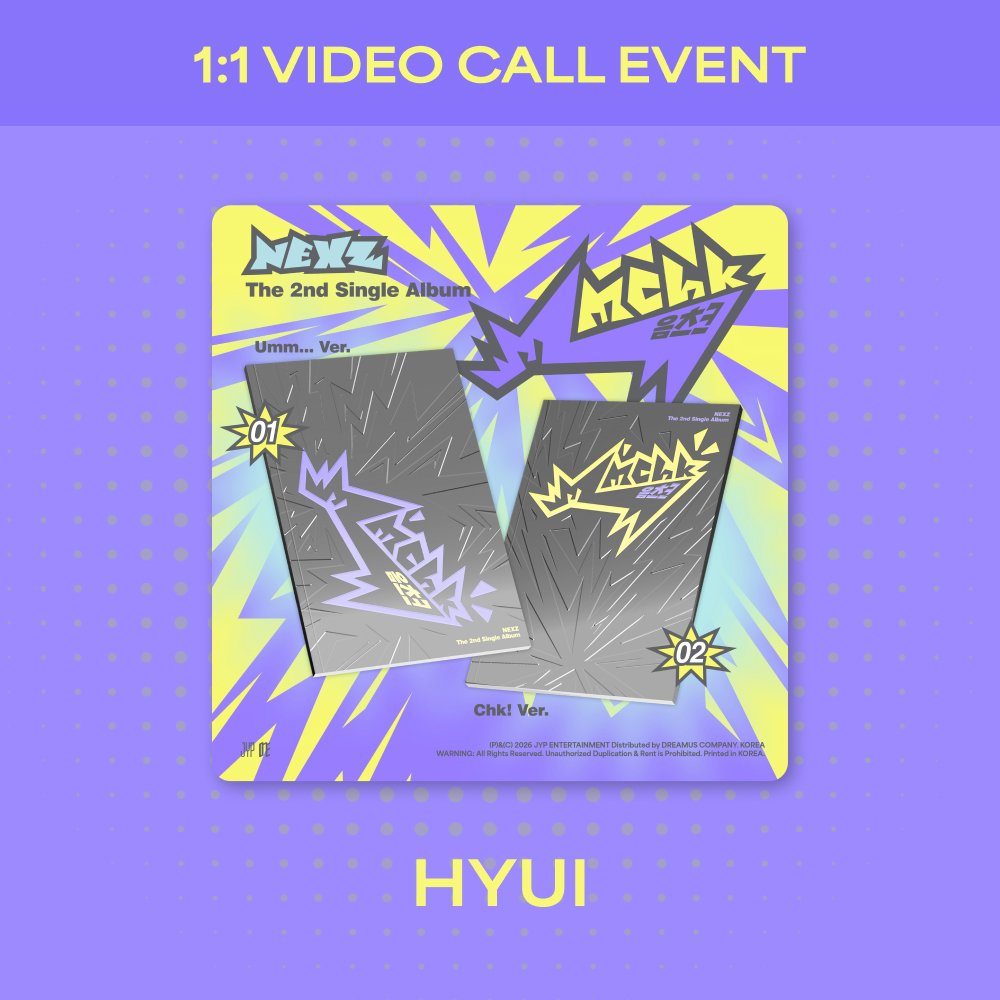 [NEXZ] [VIDEOCALL - HYUI] 2nd Single ALBUM Mmchk (Umm… Ver. / Chk! Ver.)