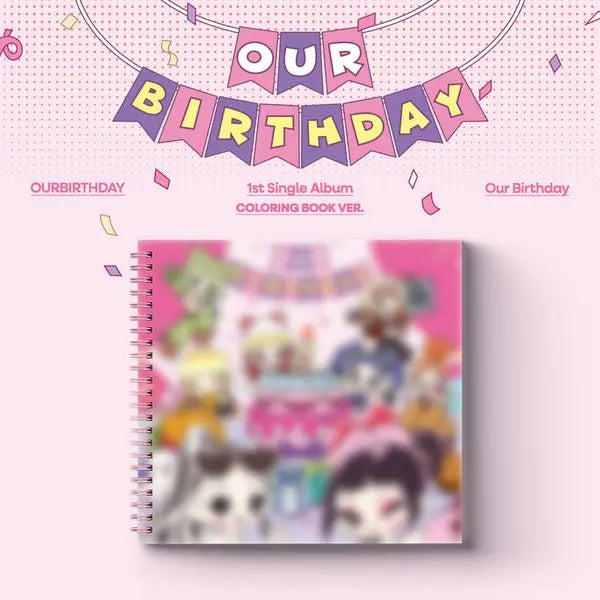 [OURBIRTHDAY] OURBIRTHDAY - 1st Single Album [Our Birthday] (COLORING BOOK Ver.)