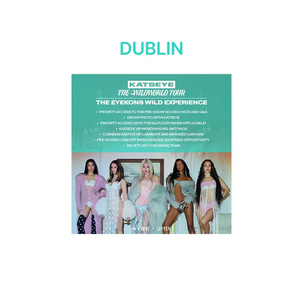 [KATSEYE] [Dublin] THE EYEKONS WILD EXPERIENCE - Sep. 1st