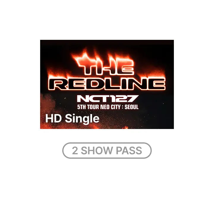 [NCT 127] NCT 127 5TH TOUR 'NEO CITY : SEOUL - THE REDLINE' HD Single-view (Live + Delayed Streaming) (2 DAY PASS)