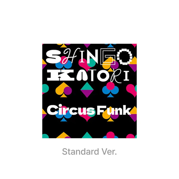 [SHINGO KATORI] 'Circus Funk' STANDARD