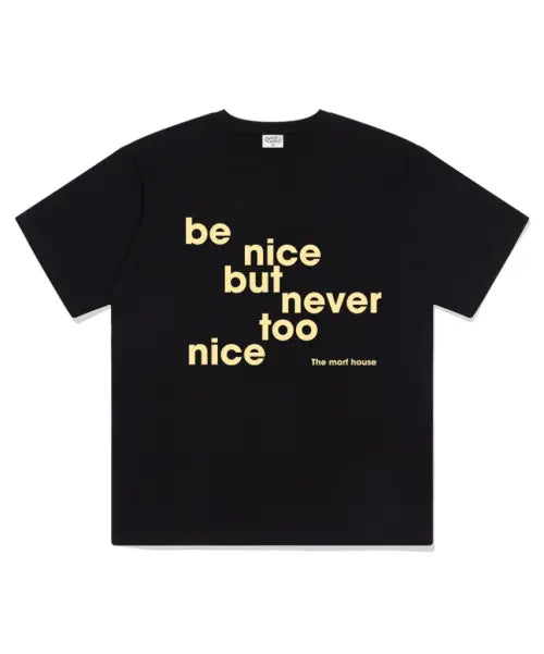 [THEMORFHOUSE] Be Nice Oversized Short Sleeve T-Shirt Black / be nice 오버핏 반팔 티셔츠 블랙
