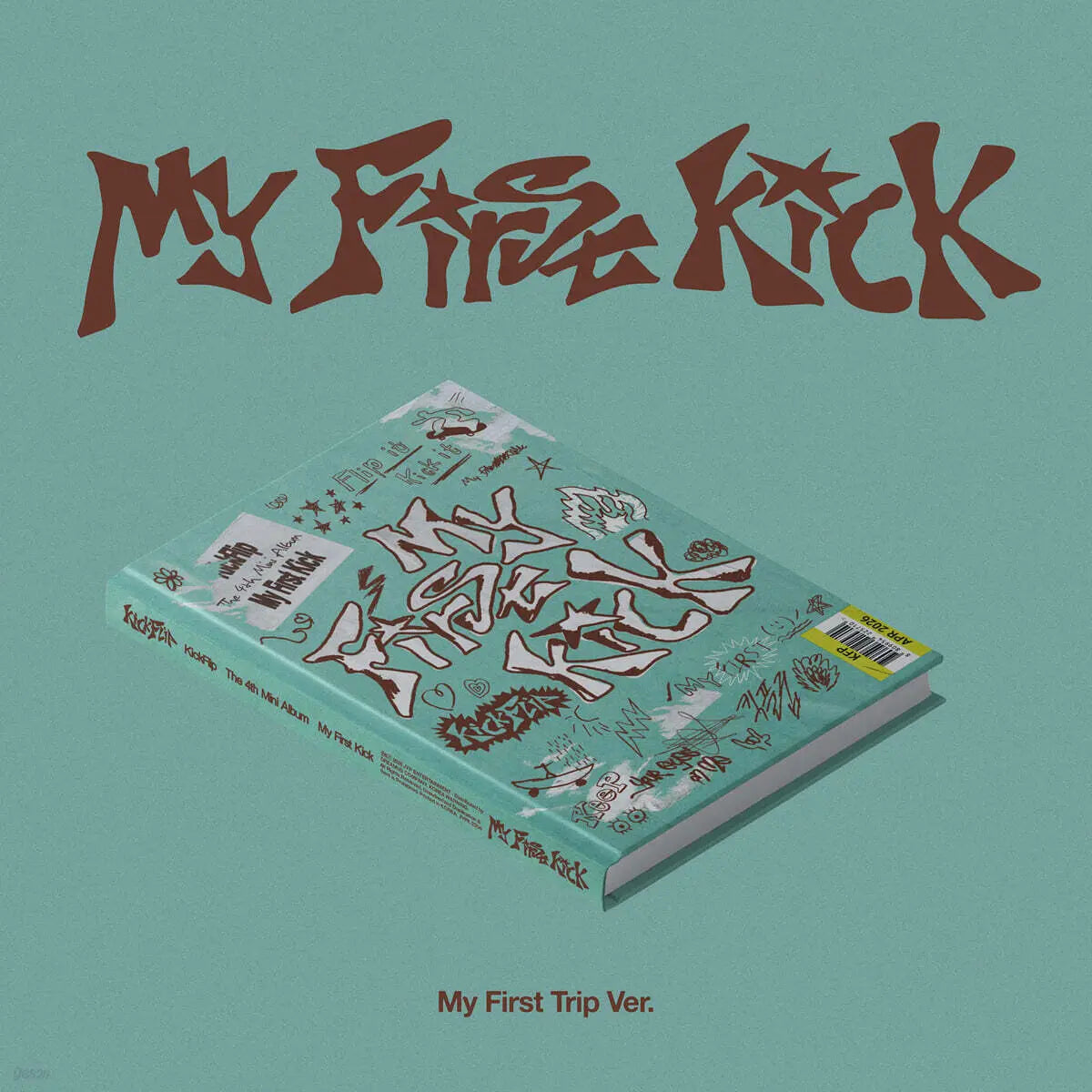 [KickFlip] KickFlip My First Kick [My First Trip Ver.] / 킥플립 (KickFlip) - My First Kick [My First Trip Ver.]
