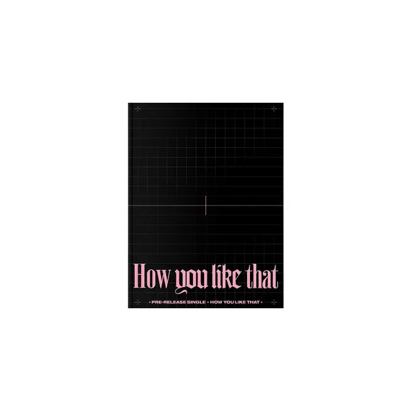 [BLACKPINK] SPECIAL EDITION [How You Like That]