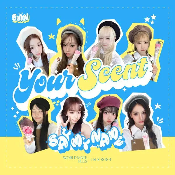 [SAY MY NAME] SAY MY NAME - [너의 향기]