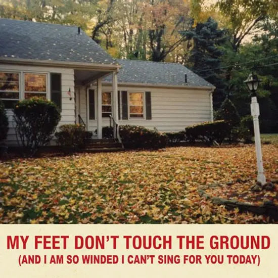 [K-Pop] My Feet Don't Touch the Ground (And I'm So Winded I Can't Sing for You Today) / MY FEET DON`T TOUCH THE GROUND (AND I`M SO WINDED I CAN`T SING FOR YOU TODAY) [데모]