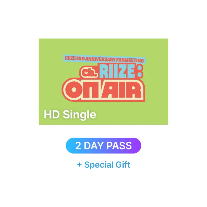 [RIIZE] RIIZE 3RD FANMEETING - Ch. RIIZE : ON AIR HD Single-view (2 DAY PASS) + Special Gift
